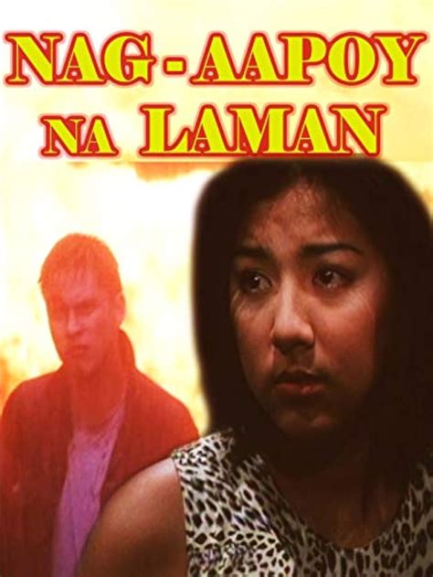 nag aapoy na lamang full movie|Watch Nag aapoy na laman .